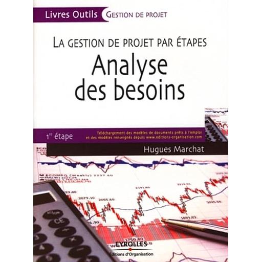 Analyse des besoins - La gestion de projet par étapes, 1e étape