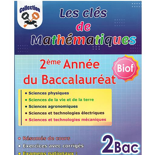 Les clés de mathématiques 2Bac BIOF