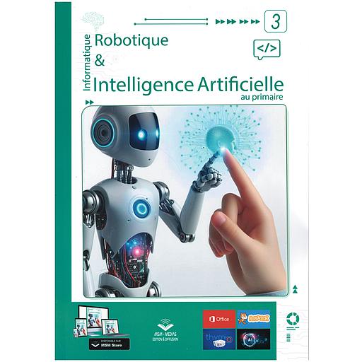 Informatique : Robotique &amp; Intelligence Artificielle au Primaire - Niveau 3