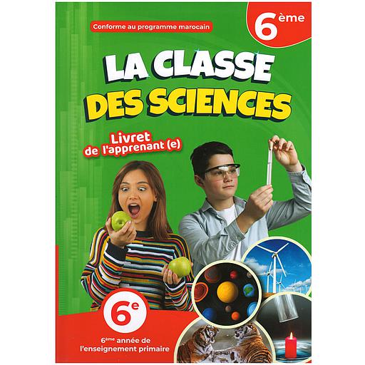 La classe des sciences Livret de l'apprenant 6ème