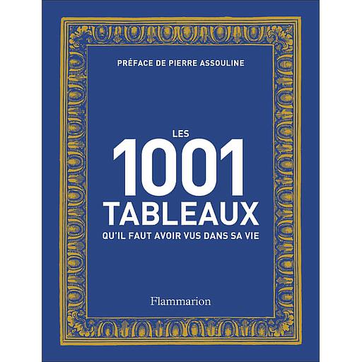 Les 1001 tableaux qu'il faut avoir vus dans sa vie