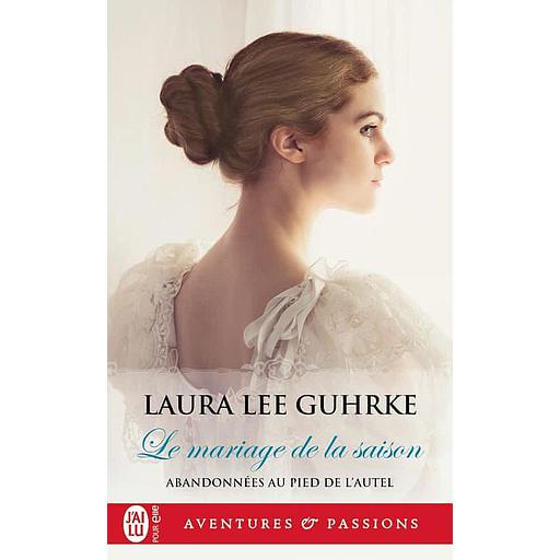 Abandonnées au pied de l'autel Tome 1 - Le mariage de la saison
