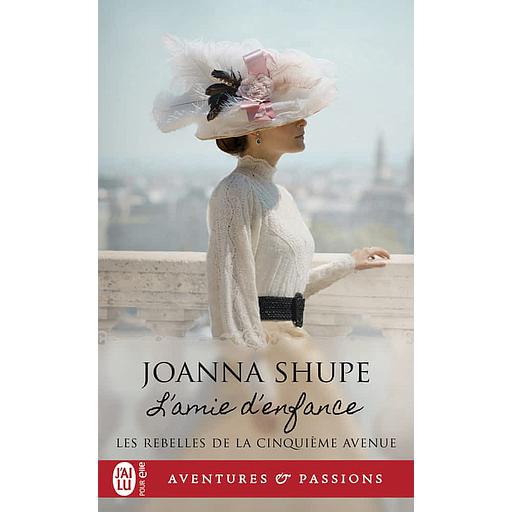 Les Rebelles de la Cinquième Avenue Tome 1 - L'amie d'enfance