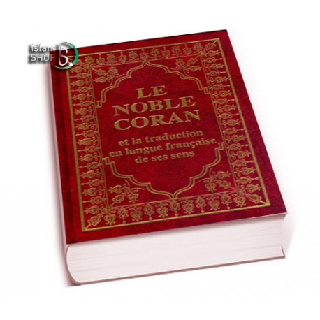 Le Noble Coran et la Traduction en Langues Française de ses Sens ( Arabe / Français )