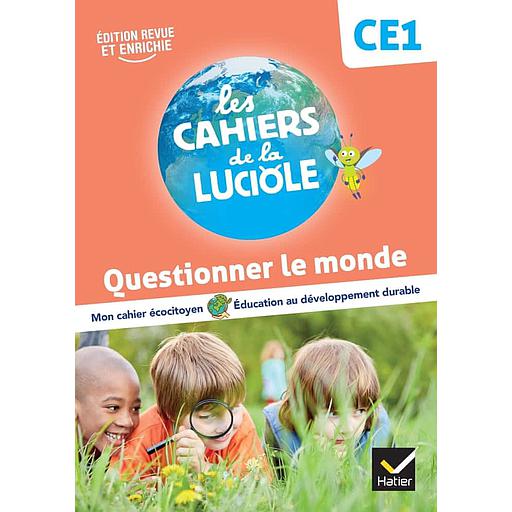 Les cahiers de la luciole - Questionner le monde CE1 - Ed 2023 (programme français)