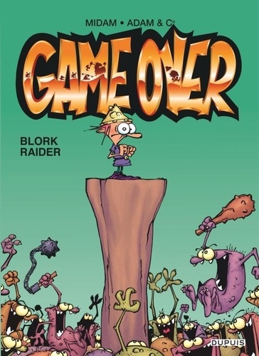Game Over Tome 1 - Blork Raider