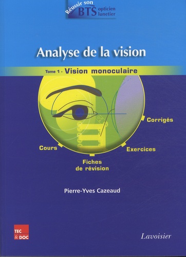 Analyse de la vision - Tome 1, Vision monoculaire