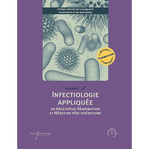 Manuel d'infectiologie appliquée en anesthésie-réanimation et médecine péri-opératoire
