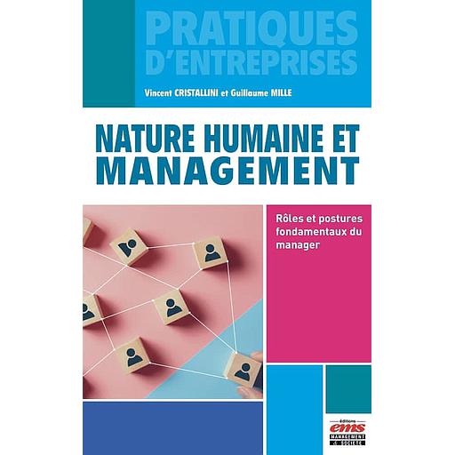 Nature humaine et management - Rôles et postures fondamentaux du manager