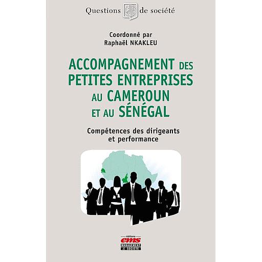 Accompagnement des petites entreprises au Cameroun et au Sénégal - Compétences des dirigeants et performance