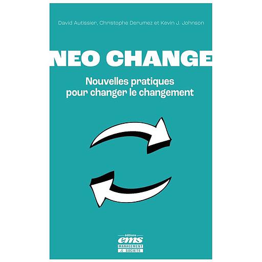 Neo change - Nouvelles pratiques pour changer le changement
