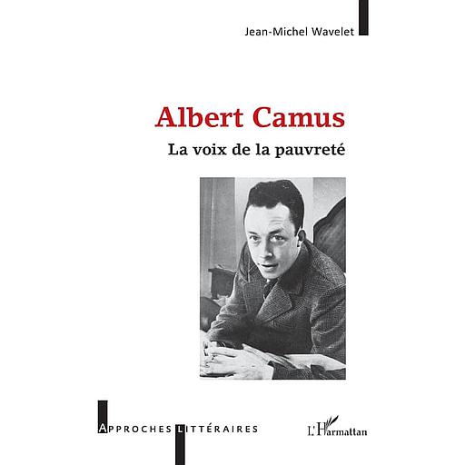 Albert Camus - La voix de la pauvreté