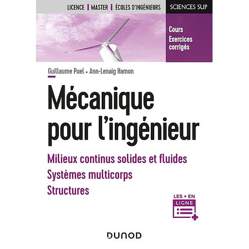 Mécanique pour l'ingénieur - Milieux continus solides et fluides, système multicorps, structures