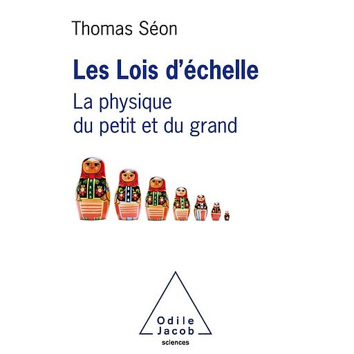 Les lois d'échelle - La physique du petit et du grand