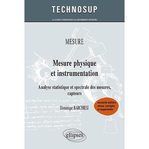 Mesure physique et instrumentation - Analyse statistique et spectrale des mesures, capteurs