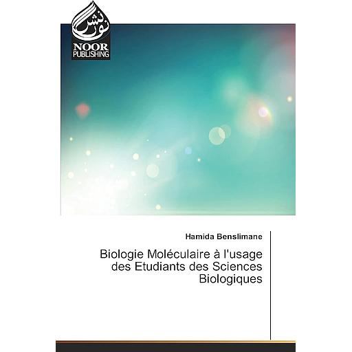 Biologie Moléculaire à l'usage des Etudiants des Sciences Biologiques