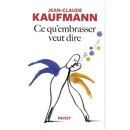 Ce qu'embrasser veut dire - Raison, sexe et sentiments