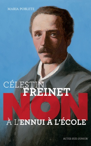 Célestin Freinet : &quot;Non à l'ennui à l'école&quot;