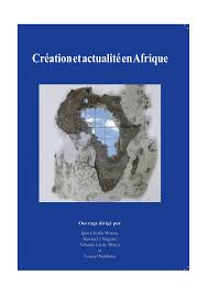 Création et actualité en Afrique