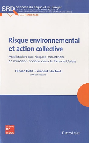 Risque environnemental et action collective - Application aux risques industriels et d'érosion côtière dans le Pas-de-Calais