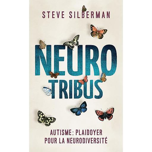 Neurotribus - Autisme : plaidoyer pour la neurodiversité
