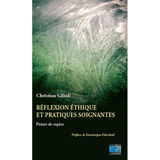 Réflexion éthique et pratiques soignantes - Points de repères