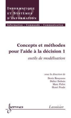 Concepts et méthodes pour l'aide à la décision - Volume 1, Outils de modélisation