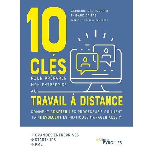 10 clés pour préparer mon entreprise au travail à distance - Comment adapter mes processus ? Comment faire évoluer mes pratiques managériales ?