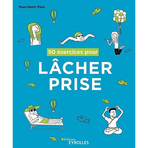 50 exercices pour lâcher prise