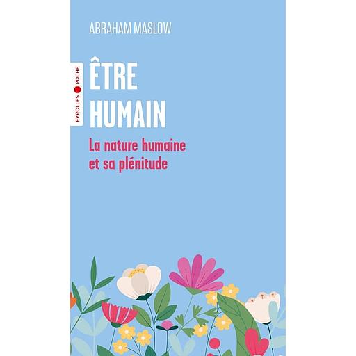 Etre humain - La nature humaine et sa plénitude