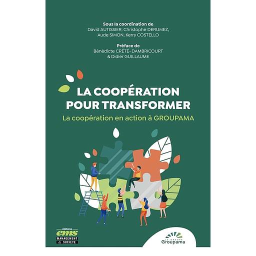 La coopération pour transformer - La coopération en action à Groupama