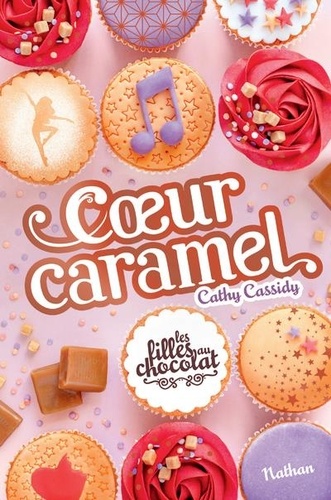 Les filles au chocolat Tome 8 - Coeur caramel
