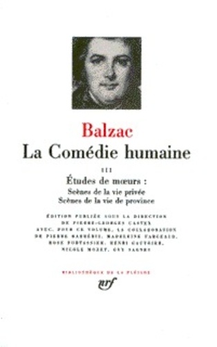La Comédie humaine Tome 3 - Etudes de moeurs - Scènes de la vie privée [fin  ; Scènes de la vie de province