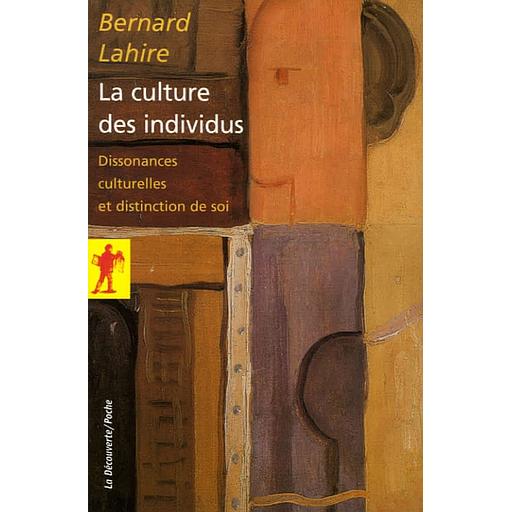 La culture des individus - Dissonances culturelles et distinction de soi