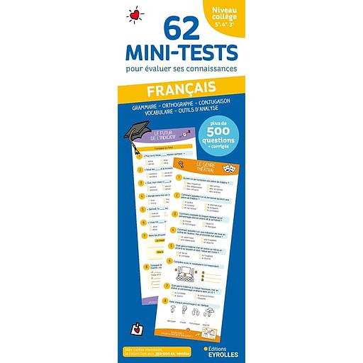 62 mini-tests pour évaluer ses connaissances - Français niveau collège - 5e, 4e, 3e