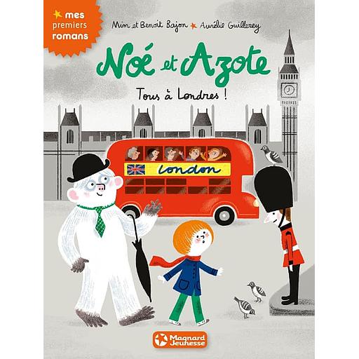 Noé et Azote Tome 10 - Tous à Londres !