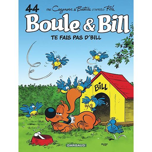 Boule & Bill Tome 44 - Te fais pas d'Bill