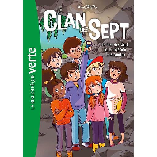 Le clan des sept Tome 7 - Le Clan des Sept et le mystère de la caverne