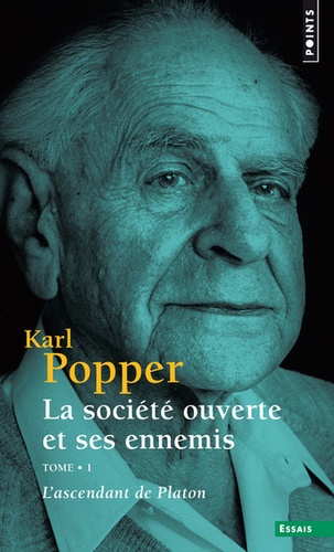 La société ouverte et ses ennemis Tome 1 - L'ascendant de Platon