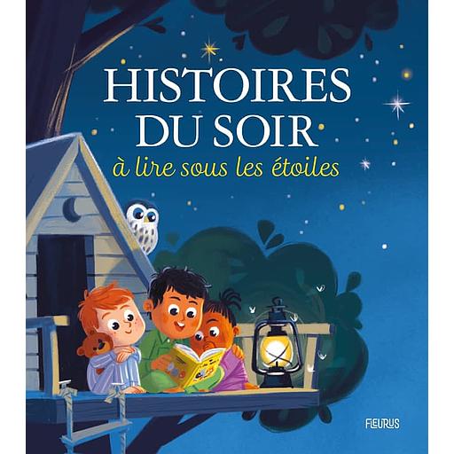 Histoires du soir à lire sous les étoiles