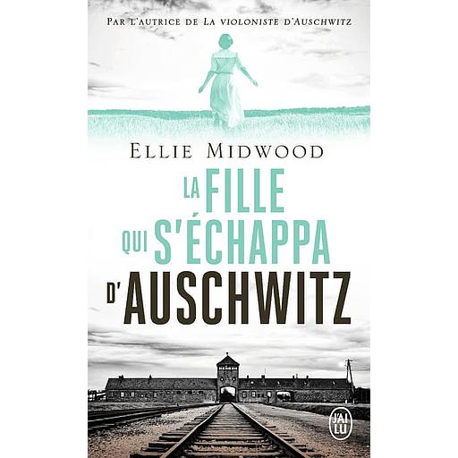 La fille qui s'échappa d'Auschwitz