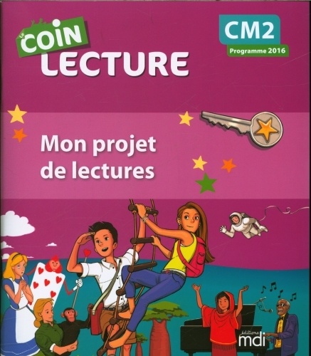 Le coin lecture - Mon projet de lectures CM2 - Cahier de l'élève