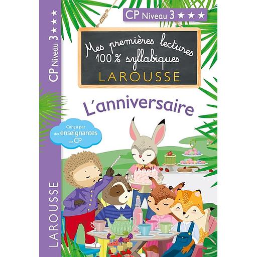 Mes premières lectures 100% syllabiques - L'anniversaire - CP niveau 3