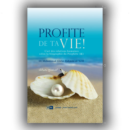 Profite de ta vie ! - استمتع بحياتك