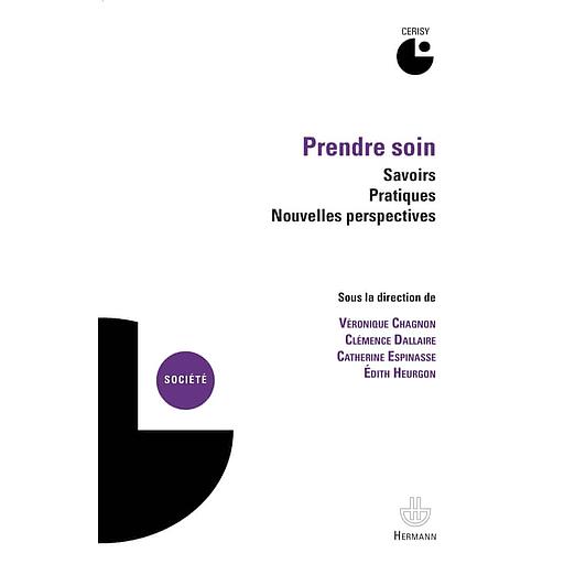 Prendre soin : savoirs, pratiques, nouvelles perspectives