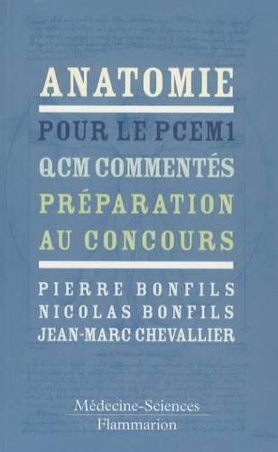 Anatomie pour le PCEM 1 - QCM commentés - Préparation au concours