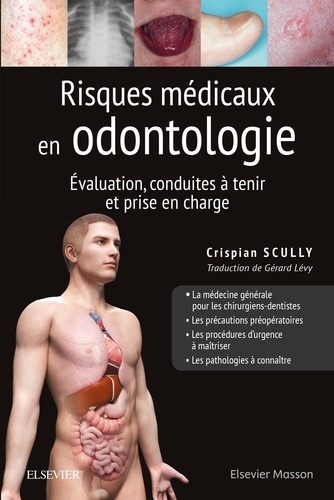 Risques médicaux en odontologie - Evaluation, conduites à tenir et prise en charge