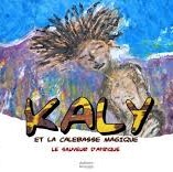 كالي والكرنب العجيب منقذ إفريقيا - kaly et la calebasse magique le sauveur d'afrique