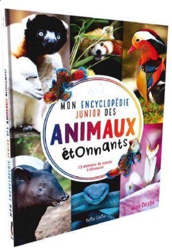 Mon encyclopédie junior des animaux étonnants - 73 animaux du monde à découvrir