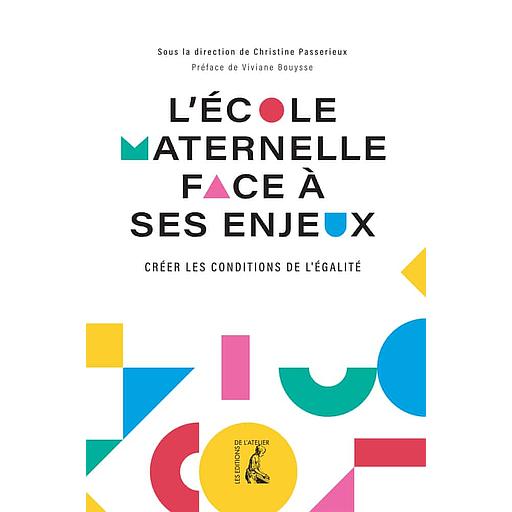 L'école maternelle face à ses enjeux - Créer les conditions de l'égalité